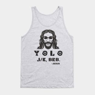 Yolo Jk Brb Jesus Funny Easter Day Tank Top